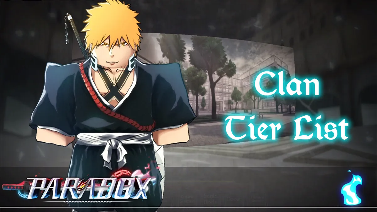 Paradox Clan Tier List – Soul Reaper, Quincy...
