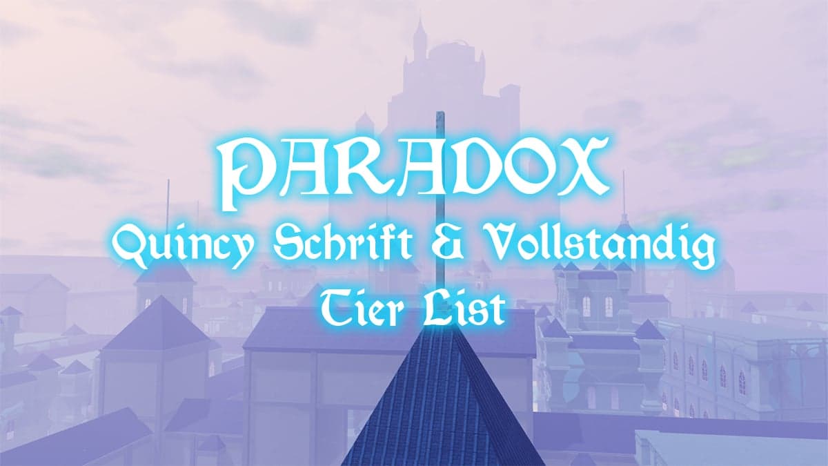 Paradox Schrift & Voltstanding Tier List [April...